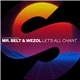 Mr. Belt & Wezol - Let's All Chant